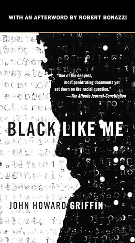 Black Like Me: Nachwort: Griffin, John Howard; Bonazzi, Robert