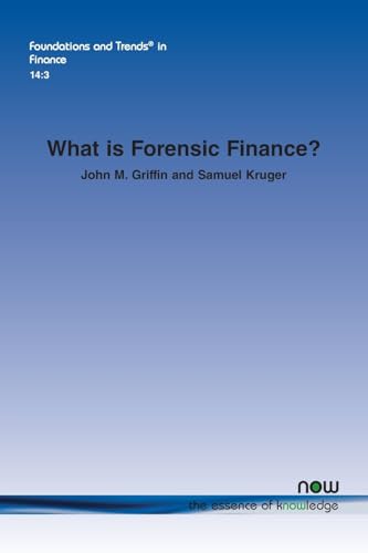 What is Forensic Finance? (Foundations and Trends(r) in Finance) von now publishers Inc