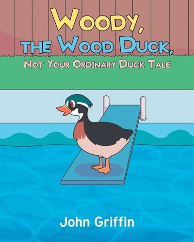 Woody, the Wood Duck, Not Your Ordinary Duck Tale von Newman Springs