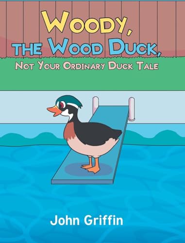 Woody, the Wood Duck, Not Your Ordinary Duck Tale von Newman Springs