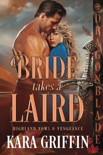 Bride Takes a Laird: Scottish Historical Romance (Highland Vows & Vengeance, Band 2)