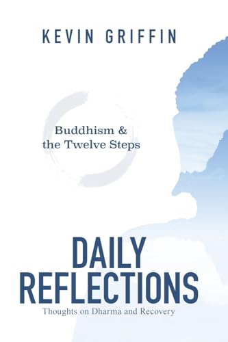 Buddhism & the Twelve Steps Daily Reflections: Thoughts on Dharma and Recovery von One Breath Books