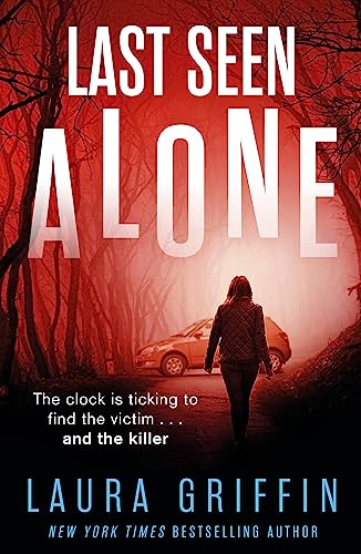 Last Seen Alone: The heartpounding new thriller you won't be able to put down! (Texas Murder Files)