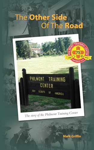 The Other Side of the Road: The Story of the Philmont Training Center - 75th Anniversary Edition von Independently published