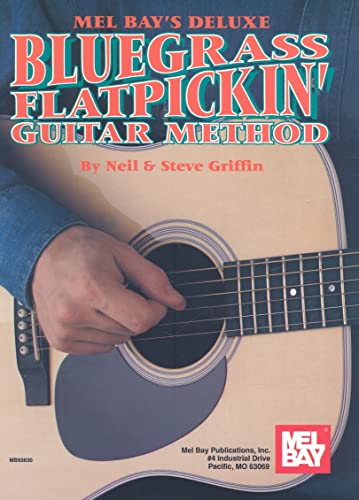 Deluxe Bluegrass Flatpicking Guitar Method von Mel Bay Publications