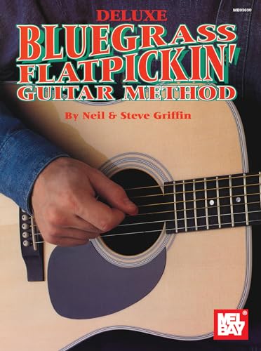 Deluxe Bluegrass Flatpicking Guitar Method von Mel Bay Publications