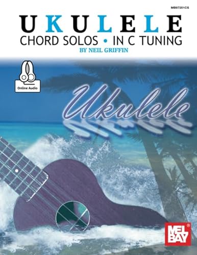 Ukulele Chord Solos in C Tuning von Mel Bay Publications, Inc.