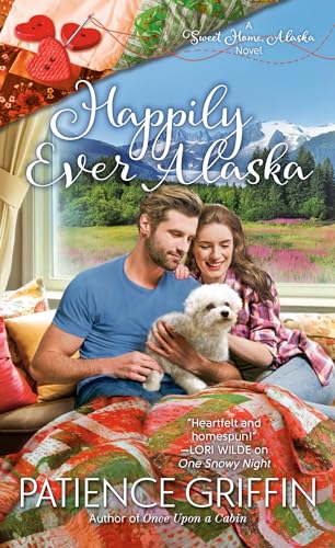 Happily Ever Alaska (Sweet Home, Alaska, Band 3)