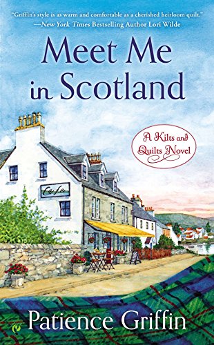 Meet Me in Scotland (Kilts and Quilts, Band 2)