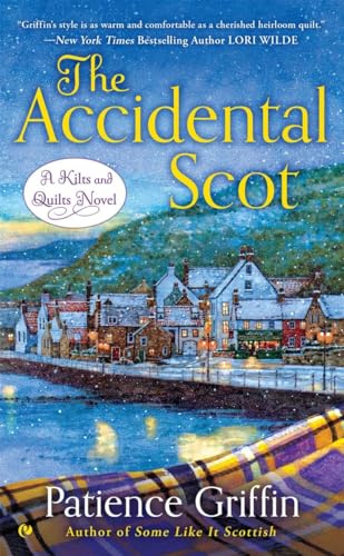 The Accidental Scot (Kilts and Quilts, Band 4)