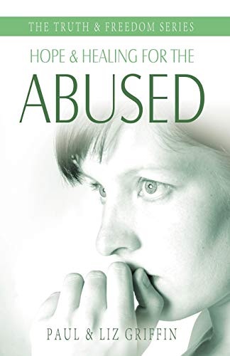 Hope and Healing for the Abused (Truth & Freedom)