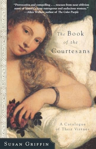 The Book of the Courtesans: A Catalogue of Their Virtues von Broadway Books