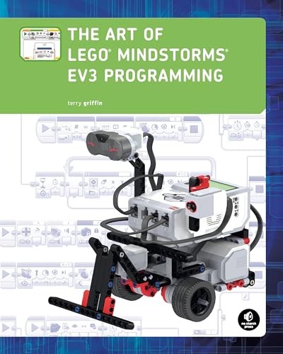 The Art of LEGO® MINDSTORMS® EV3 Programming von No Starch Press