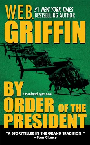 By Order of the President: A Presidential Agent Novel (Presidential Agent, 1, Band 1)