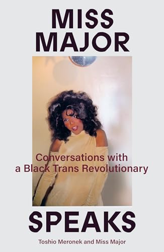 Miss Major Speaks: Conversations with a Black Trans Revolutionary von Verso Books