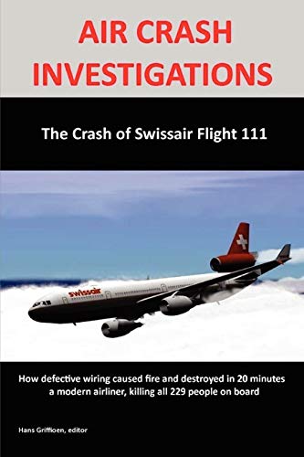 AIR CRASH INVESTIGATIONS:The Crash of Swissair Flight 111 von Lulu Press