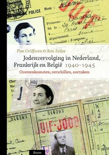 Jodenvervolging in Nederland, Frankrijk en België, 1940-1945: overeenkomsten, verschillen, oorzaken Jodenvervolging in Nederland, Frankrijk en België, 1940-1945: overeenkomsten, verschillen, oorzaken von Boom