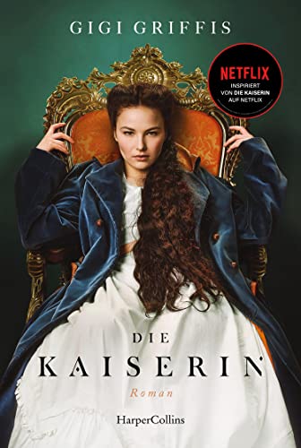 Die Kaiserin: Roman Die Kaiserin: Roman