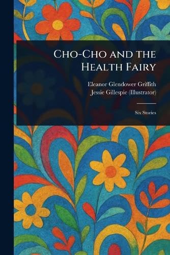 Cho-Cho and the Health Fairy von Anson Street Press