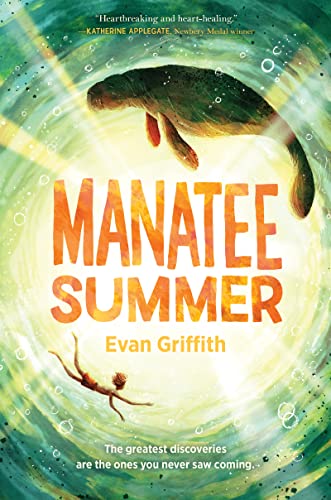 Manatee Summer: The Greatest Discoveries Are the Ones You Never Saw Coming von Quill Tree Books