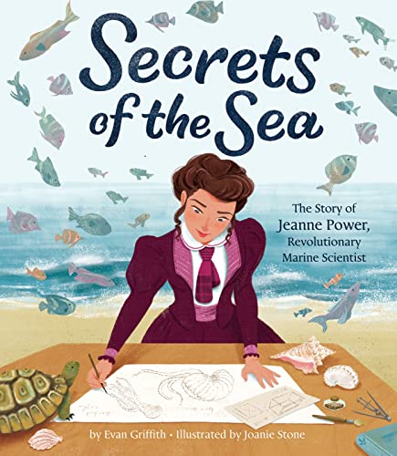 Secrets of the Sea: The Story of Jeanne Power, Revolutionary Marine Scientist von Clarion