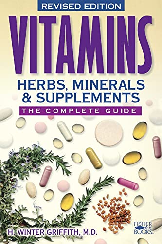 Vitamins, Herbs, Minerals, & Supplements: The Complete Guide von Da Capo Press