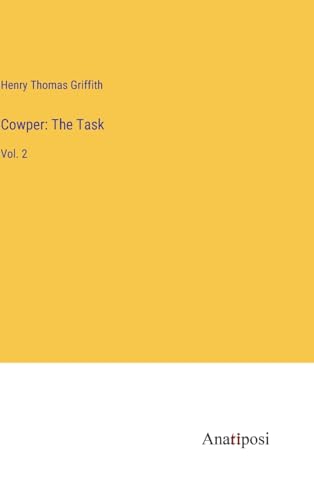 Cowper: The Task: Vol. 2 von Anatiposi Verlag
