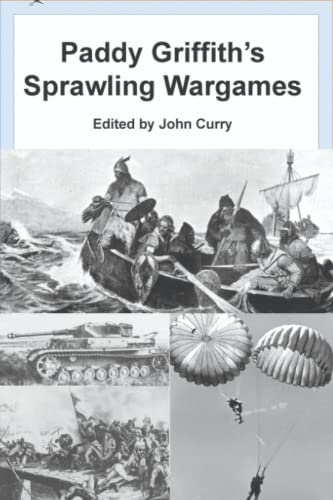 Paddy Griffith's Sprawling Wargames: Multiplayer Wargaming (History of Wargaming Project: Paddy Griffith, Band 6)