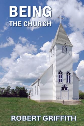 Being the Church von GRACE AND TRUTH PUBLISHING