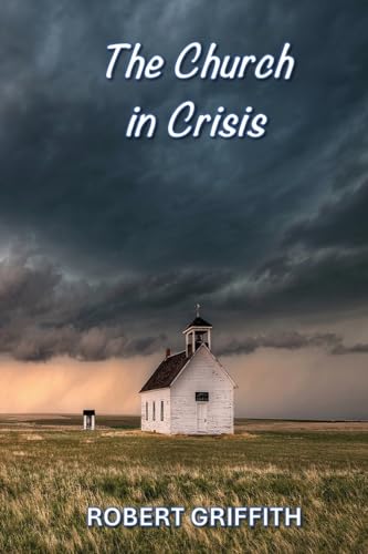 THE CHURCH IN CRISIS von GRACE AND TRUTH PUBLISHING