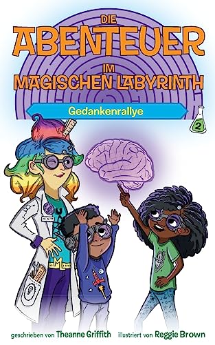 Die Abenteuer im Magischen Labyrinth: Gedankenrallye von Weltkultur Verlag