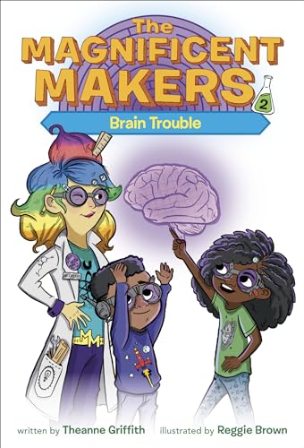 The Magnificent Makers #2: Brain Trouble von Random House Books for Young Readers