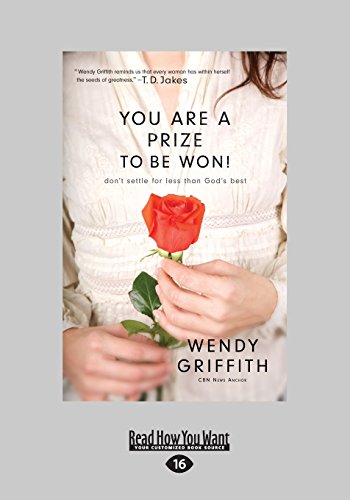 You Are A Prize To Be Won!: Don't Settle For Less Than God's Best von ReadHowYouWant