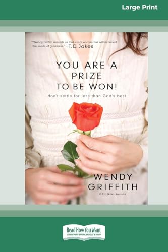 You Are a Prize to be Won: Don't Settle for Less than God's Best [LP 16 Pt Edition] von ReadHowYouWant