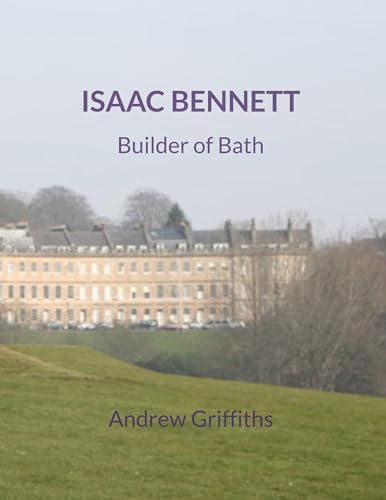 Isaac Bennett: Builder of Bath von BoD – Books on Demand