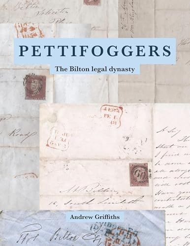 Pettifoggers: The Bilton legal dynasty von BoD – Books on Demand