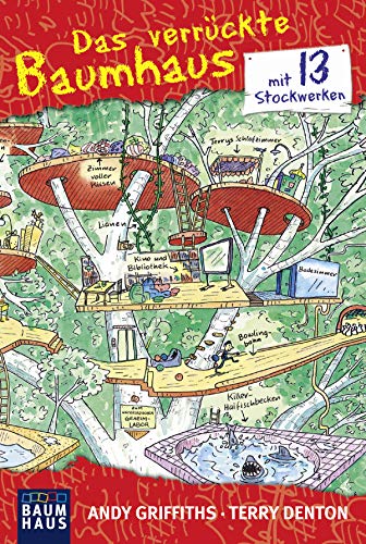 Das verrückte Baumhaus - mit 13 Stockwerken: Band 1 von Baumhaus Verlag GmbH