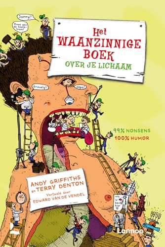 Het waanzinnige boek over je lichaam: 99% nonsens, 100% humor