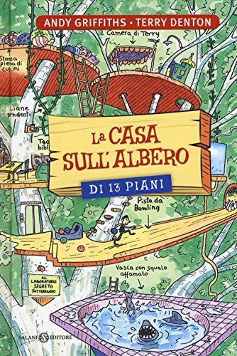 La casa sull'albero di 13 piani. Ediz. illustrata (Fuori collana Salani)