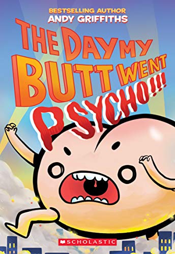 The Day My Butt Went Psycho The Day My Butt Went Psycho