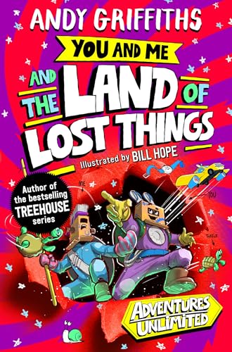 You and Me and the Land of Lost Things: from the internationally bestselling author of the Treehouse series (Adventures Unlimited, 1) von Macmillan Children's Books