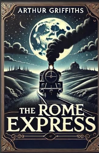 The Rome Express(Illustrated) von Micheal Smith