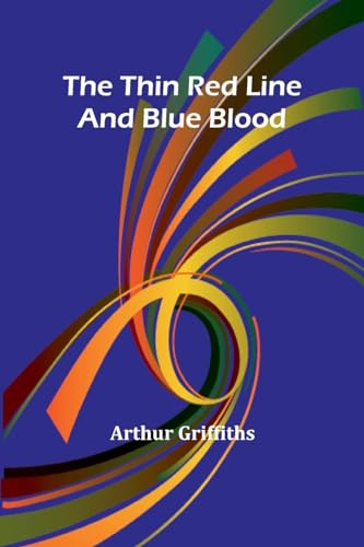 The Thin Red Line; And Blue Blood von Alpha Edition