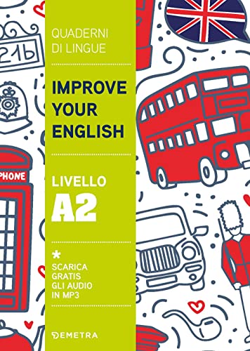 Improve your English livello A2 (Scuola di Inglese, Quaderni di lingue)