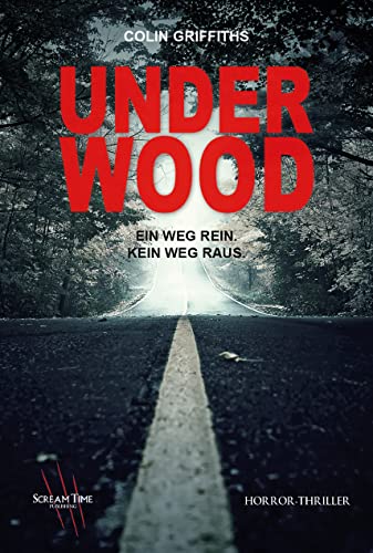 Underwood: Ein Weg rein, kein Weg raus von Scream Time Publishing