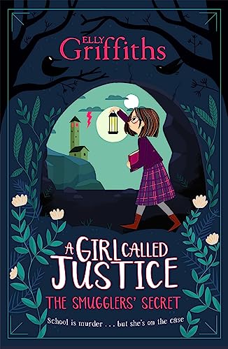 A Girl Called Justice: The Smugglers' Secret: Book 2 von Quercus