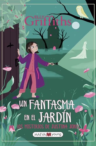 Los misterios de Justina Jones 3: Un fantasma en el jardín (Narrativa infantil y juvenil) von Maeva Ediciones