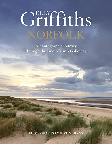 Norfolk: A photographic journey through the land of Ruth Galloway