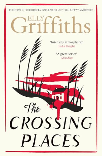 The Crossing Places: The Dr Ruth Galloway Mysteries 1 von Quercus