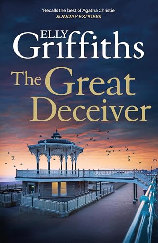 The Great Deceiver: the gripping new novel from the bestselling author of The Dr Ruth Galloway Mysteries von Quercus